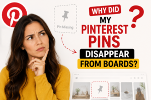 Why Did My Pinterest Pins Disappear From Boards?
